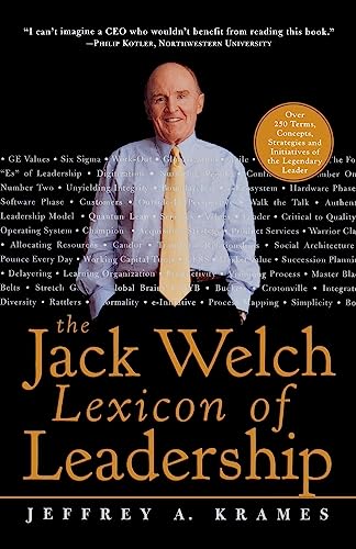 Beispielbild fr The Jack Welch Lexicon of Leadership: over 250 Terms, Concepts, Strategies and Initiatives of the Legendary Leader zum Verkauf von Better World Books