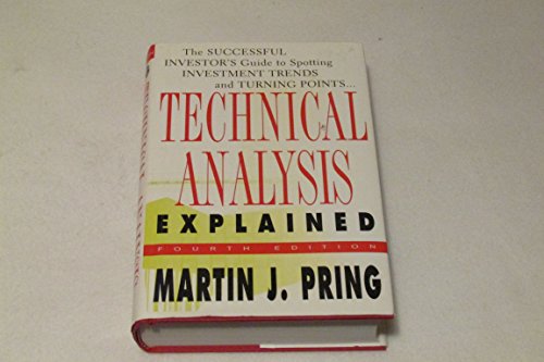 Imagen de archivo de Technical Analysis Explained : The Successful Investor's Guide to Spotting Investment Trends and Turning Points a la venta por HPB-Red