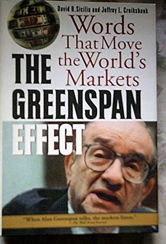 9780071382526: The Greenspan Effect: Words That Move the World's Markets