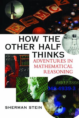 9780071382649: How the Other Half Thinks: Adventures in Mathematical Reasoning by Sherman Stein