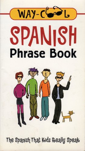 Imagen de archivo de Spanish Phrase Book (The Spanish That Kids Really Speak) a la venta por More Than Words