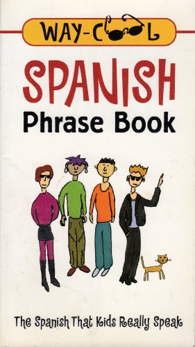 Stock image for Spanish Phrase Book (The Spanish That Kids Really Speak) for sale by SecondSale