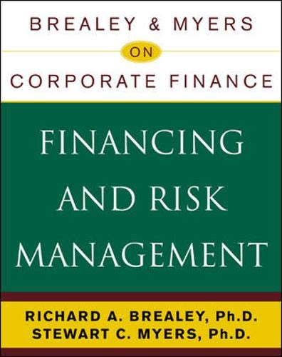 Brealey & Myers on Corporate Finance: Financing and Risk Management