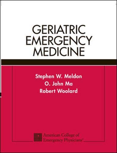 Geriatric Emergency Medicine (9780071383851) by Meldon, Stephen; Ma, O. John; Woolard, Robert; Ma, O.