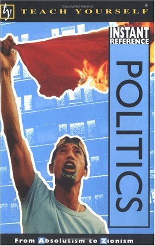 Teach Yourself Instant Reference Politics (9780071384353) by Helicon