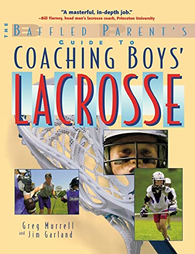 Stock image for Coaching Boys' Lacrosse: A Baffled Parent's Guide for sale by SecondSale