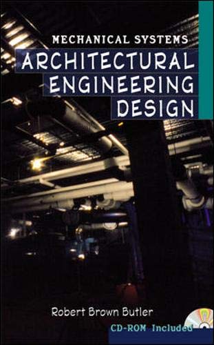 Architectural Engineering Design: Mechanical Systems (9780071385466) by Butler, Robert Brown