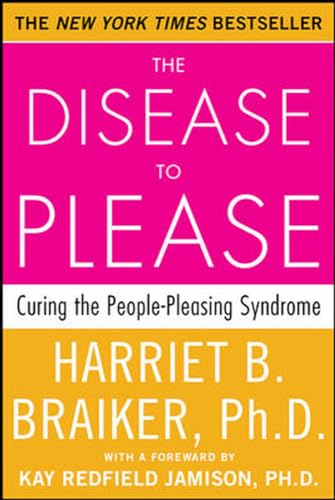 Beispielbild fr The Disease To Please: Curing the People-Pleasing Syndrome zum Verkauf von Books From California