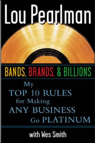 9780071385657: Bands Brands and Billions: My Top Ten Rules for Success in Any Business