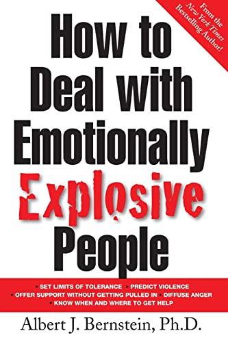 Imagen de archivo de How to Deal with Emotionally Explosive People a la venta por Better World Books