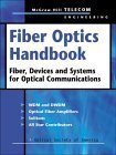 Imagen de archivo de Fiber Optics Handbook: Fiber, Devices, and Systems for Optical Communications a la venta por More Than Words