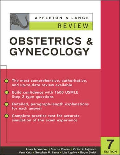 Appleton & Lange Review of Obstetrics and Gynecology (9780071386494) by Vontver, Louis A.; Phelan, Sharon; Fujimoto, Victor Y.; Katz, Vern; Lentz, Gretchen M.; Lepine, Lisa; Smith, Roger