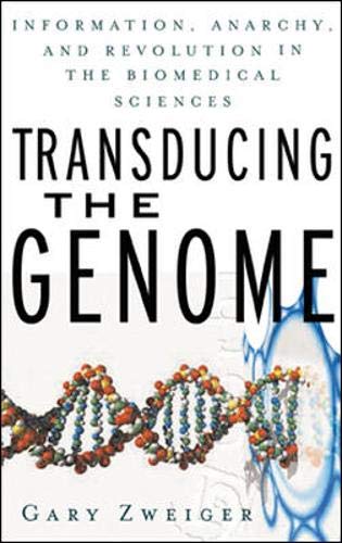 Imagen de archivo de Transducing the Genome: Information, Anarchy, and Revolution in The Biomedical Sciences a la venta por SecondSale
