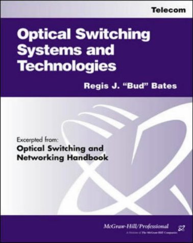Optical Switching Systems and Technologies 2001 (9780071388535) by Bates