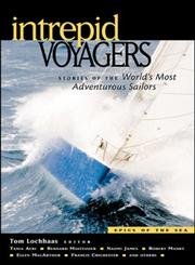 Beispielbild fr Intrepid Voyagers : Stories of the World's Most Adventurous Sailors zum Verkauf von Better World Books: West