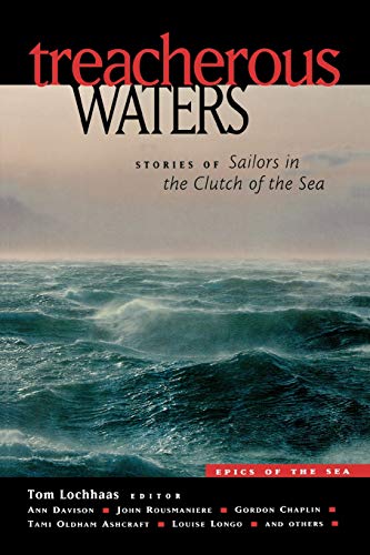 Imagen de archivo de Treacherous Waters: Stories of Sailors in the Clutch of the Sea a la venta por BookHolders