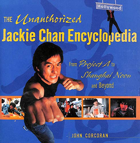 Beispielbild fr The Unauthorized Jackie Chan Encyclopedia zum Verkauf von Better World Books: West