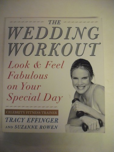 Stock image for Wedding Workout : Look and Feel Fabulous on Your Special Day for sale by Better World Books