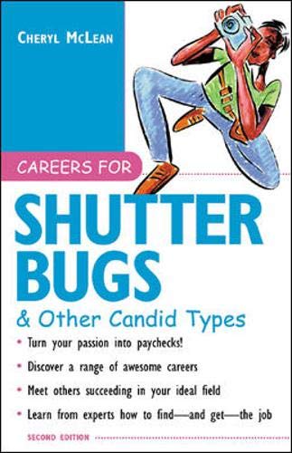 Careers for Shutterbugs & Other Candid Types, 2nd Ed. (9780071390354) by McLean, Cheryl