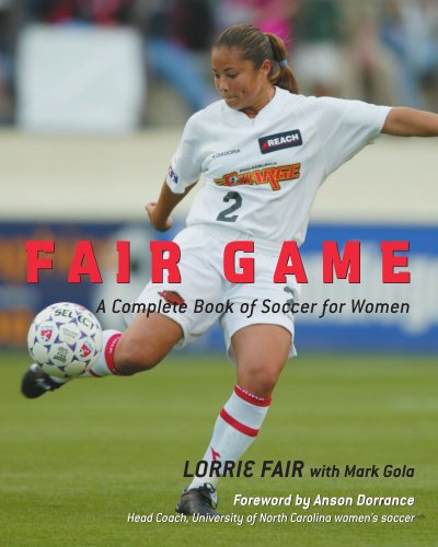 Imagen de archivo de Fair Game : A Complete Book of Soccer for Women a la venta por Better World Books