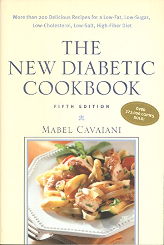 Beispielbild fr The New Diabetic Cookbook, Fifth Edition : More Than 200 Delicious Recipes for a Low-Fat, Low-Sugar, Low-Cholesterol, Low-Salt, High-Fiber Diet zum Verkauf von Better World Books