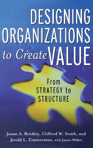 Stock image for Designing Organizations to Create Value: from Strategy to Structure for sale by Better World Books: West