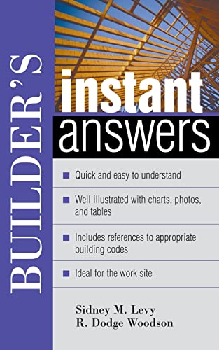 Builder's Instant Answers (9780071395137) by Sidney M. Levy; R. Dodge Woodson