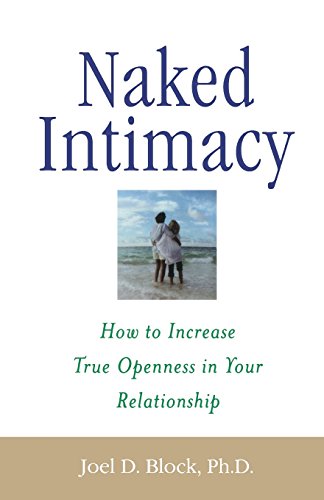 Stock image for Naked Intimacy : How to Increase True Openness in Your Relationship for sale by Wonder Book