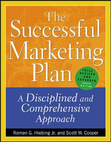 Imagen de archivo de The Successful Marketing Plan : A Disciplined and Comprehensive Approach a la venta por Wonder Book