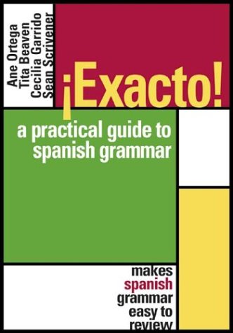 9780071396516: !Exacto!: A Practical Guide to Spanish Grammar (Routledge Concise Grammars)