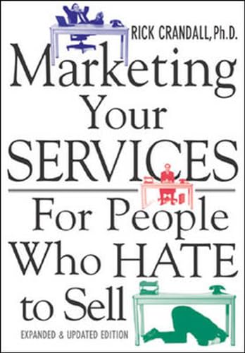 Beispielbild fr Marketing Your Services : For People Who Hate to Sell zum Verkauf von Better World Books