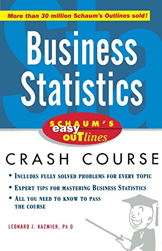 Stock image for Business Statistics: Based on Schaum's Outline of Theory and Problems of Business Statistics, Third Edition, by Leonard J. Kazmier for sale by Revaluation Books