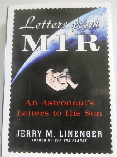 Stock image for Letters from MIR: An Astronausts Letters to His Son for sale by WorldofBooks