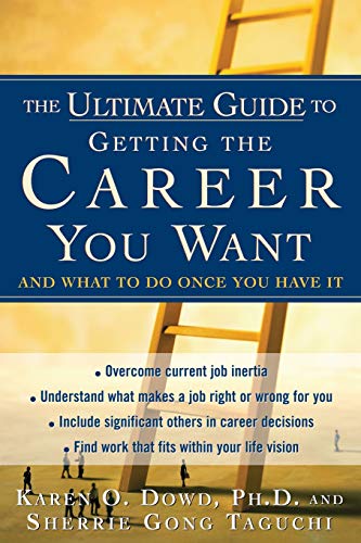 Stock image for The Ultimate Guide to Getting The Career You Want : (And What do Do Once You Have It) for sale by Austin Goodwill 1101