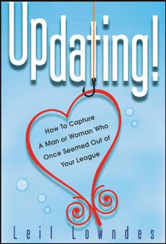 Beispielbild fr UpDating! : How to Capture the Man or Woman You Once Thought Out of Your League zum Verkauf von Better World Books