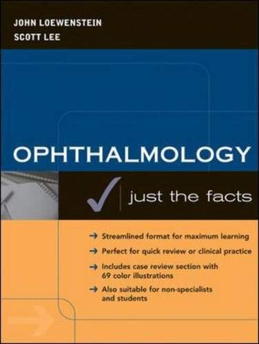 Ophthalmology: Just the Facts (9780071403320) by Loewenstein, John; Lee, Scott