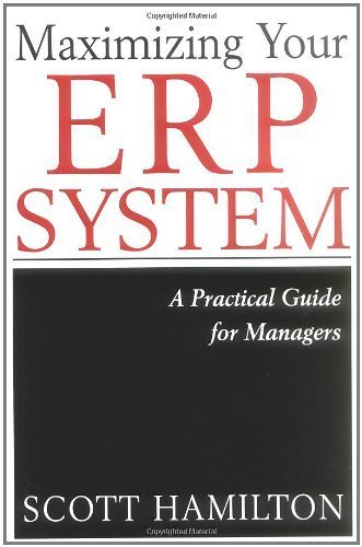 Imagen de archivo de Maximizing Your ERP System: A Practical Guide for Managers a la venta por Decluttr