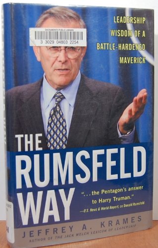 Beispielbild fr The Rumsfeld Way: The Leadership Wisdom of a Battle-Hardened Maverick zum Verkauf von Wonder Book