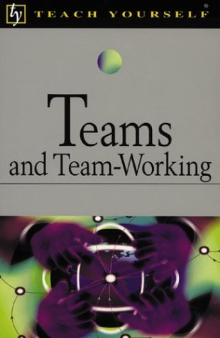 9780071407212: Teach Yourself Teams and Team-Working