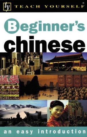 Imagen de archivo de Teach Yourself Beginner's Chinese : An Easy Introduction a la venta por Books From California
