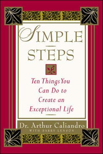 Stock image for Simple Steps : 10 Things You Can Do to Create an Exceptional Life for sale by SecondSale