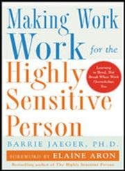 Imagen de archivo de Making Work Work for the Highly Sensitive Person a la venta por ZBK Books