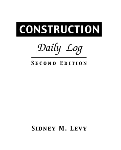 Construction Daily Log. 2nd ed.