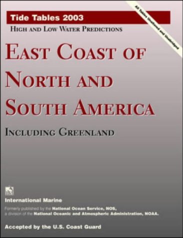 9780071408462: Tide Tables 2003 East Coast of North and South America Including Greenland (Tide Tables: East Coast of North and South America)