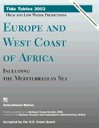 Tide Tables 2003: Europe and West Coast of Africa, Including the Mediterranean Sea (9780071408479) by [???]
