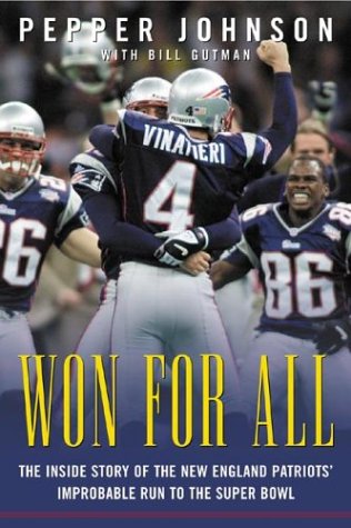 9780071408776: Won for All: The Inside Story of the New England Patriots' Improbable Run to the Super Bowl