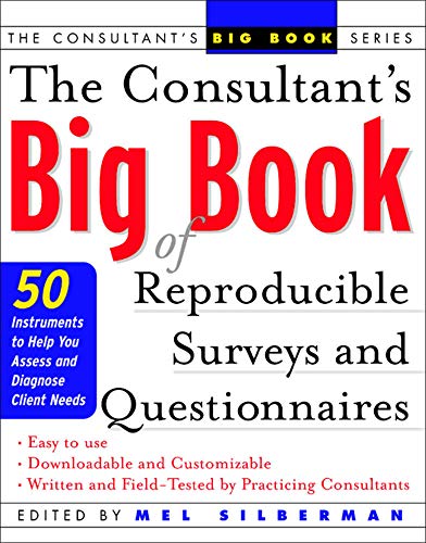 Beispielbild fr The Consultant's Big Book of Reproducible Surveys and Questionnaires : 50 Instruments to Help You Assess and Diagnose Client Needs zum Verkauf von Better World Books: West