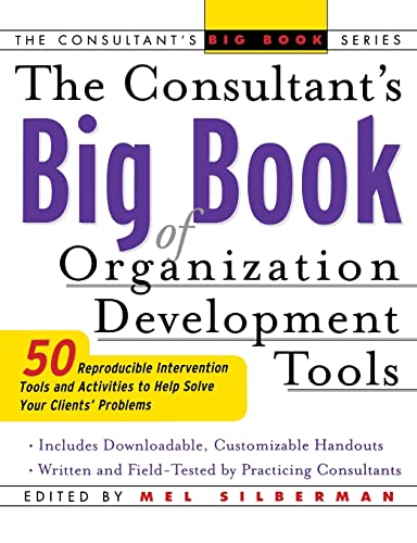 Beispielbild fr The Consultant's Big Book of Organization Development Tools : 50 Reproducible Intervention Tools to Help Solve Your Clients' Problems zum Verkauf von ThriftBooks-Dallas