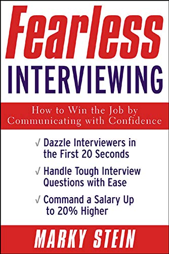 Stock image for Fearless Interviewing: How to Win the Job by Communicating with Confidence for sale by SecondSale