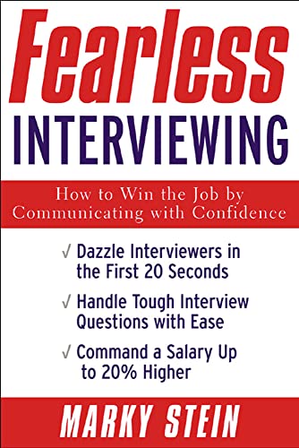 Stock image for Fearless Interviewing: How to Win the Job by Communicating with Confidence for sale by SecondSale